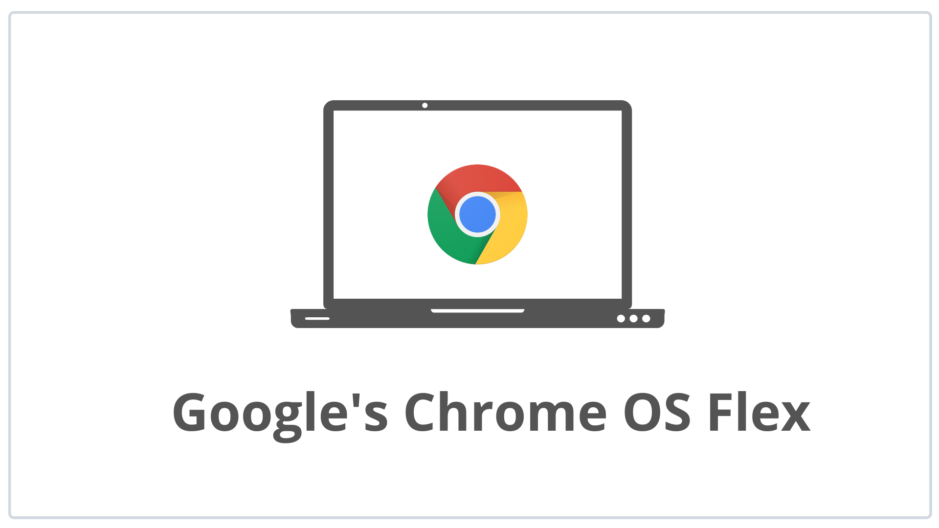 Googles-Chrome-OS-Flex-2
